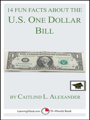 cover image of 14 Fun Facts About the U.S. One Dollar Bill